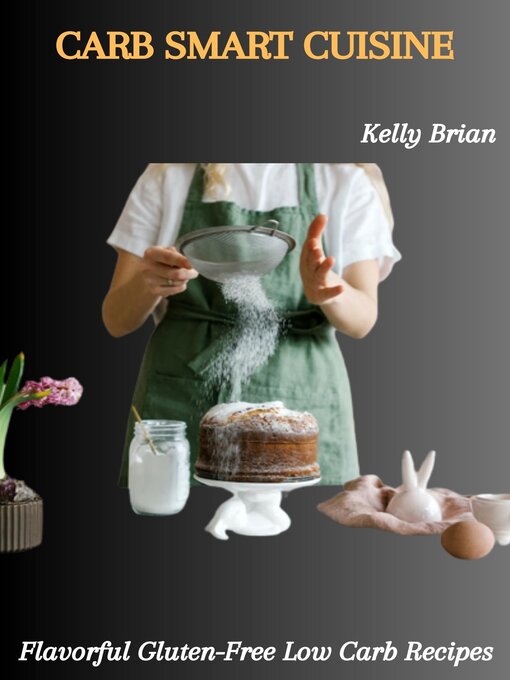 Title details for CARB SMART CUISINE by Kelly Brian - Available